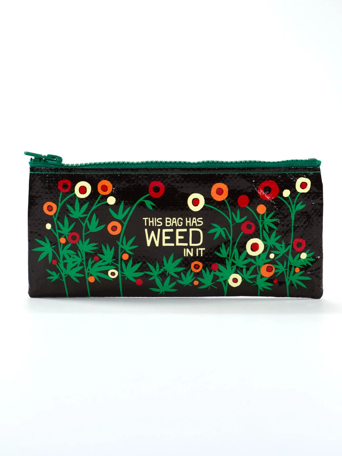 BAG HAS WEED IN IT PENCIL CASE-BLUE Q