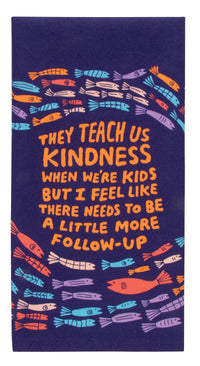 THEY TEACH KINDNESS DISH TOWEL - BLUE Q