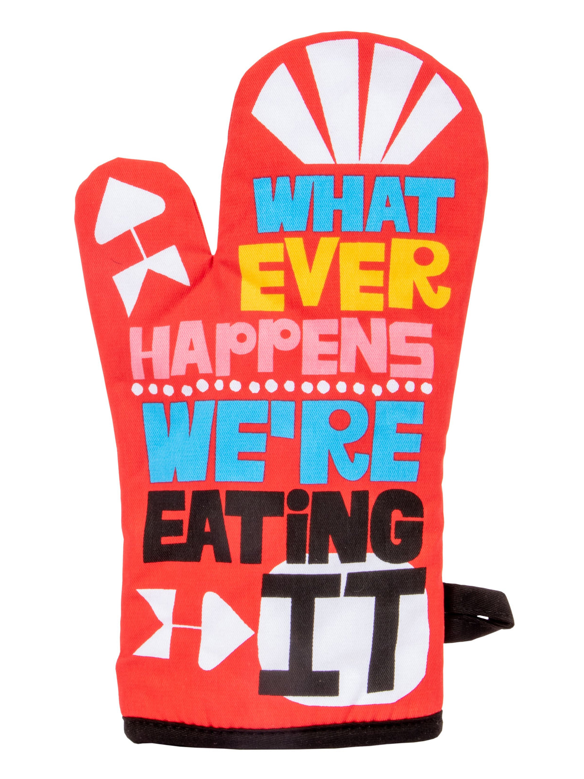 WHATEVER HAPPENS WE'RE EATING IT OVEN MITT - BLUE Q