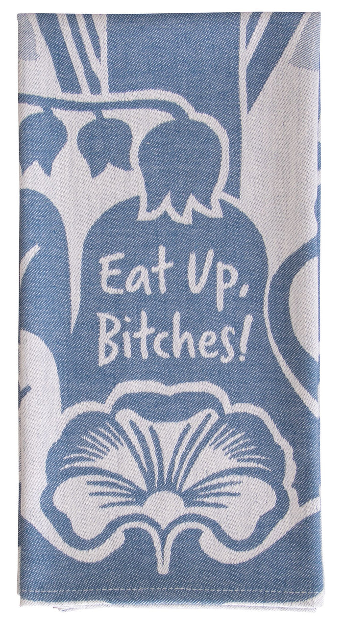 EAT UP BITCHES DISH TOWEL - BLUE Q